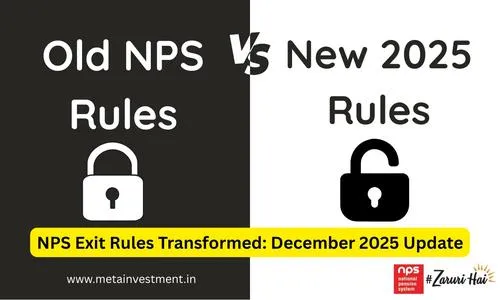 New NPS Exit Rules 2025: Higher Lump Sum, No Lock-in & Flexible Withdrawals